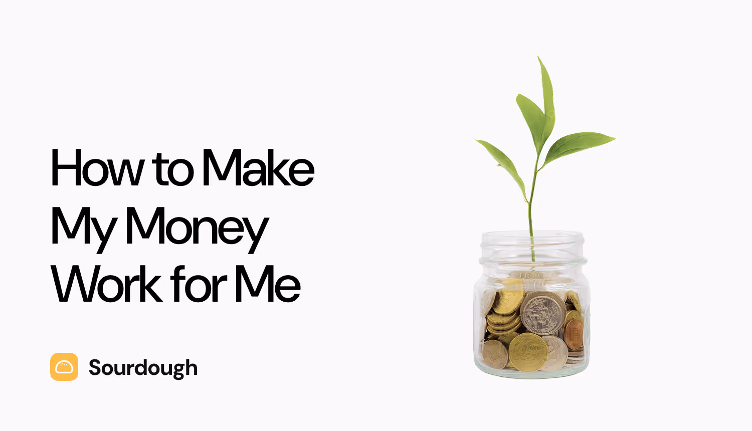 How to Make My Money Work for Me: 8 Practical Ways to Build Wealth
